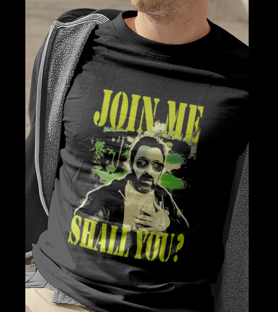 Join Me Shall You Adam The Woo T-Shirt