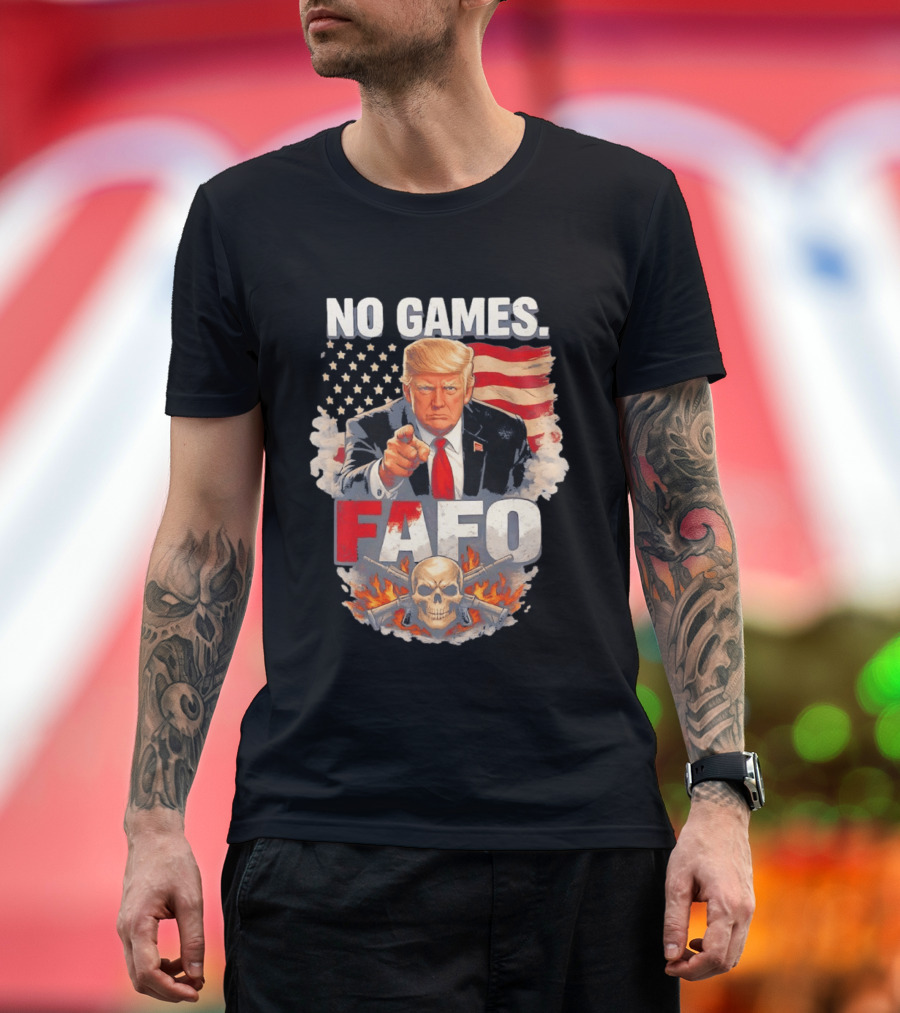 No Games FAFO Donald Trump American Flag Skull And Crossbones T-Shirt