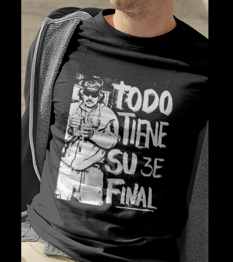Nicolas Maduro Arrested Todo Tiene Su 3E Final T-Shirt