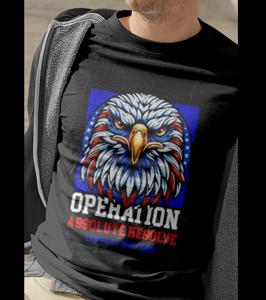 Operation Absolute Resolve Eagle January 3rd 2026 T-Shirt