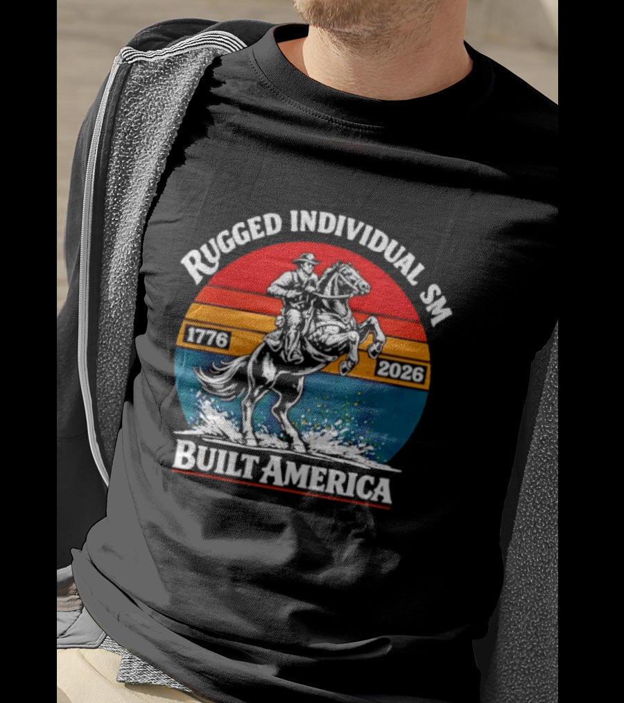 Rugged Individualism 1776 2026 Built America Retro Vintage USA Flag Patriotic T-Shirt