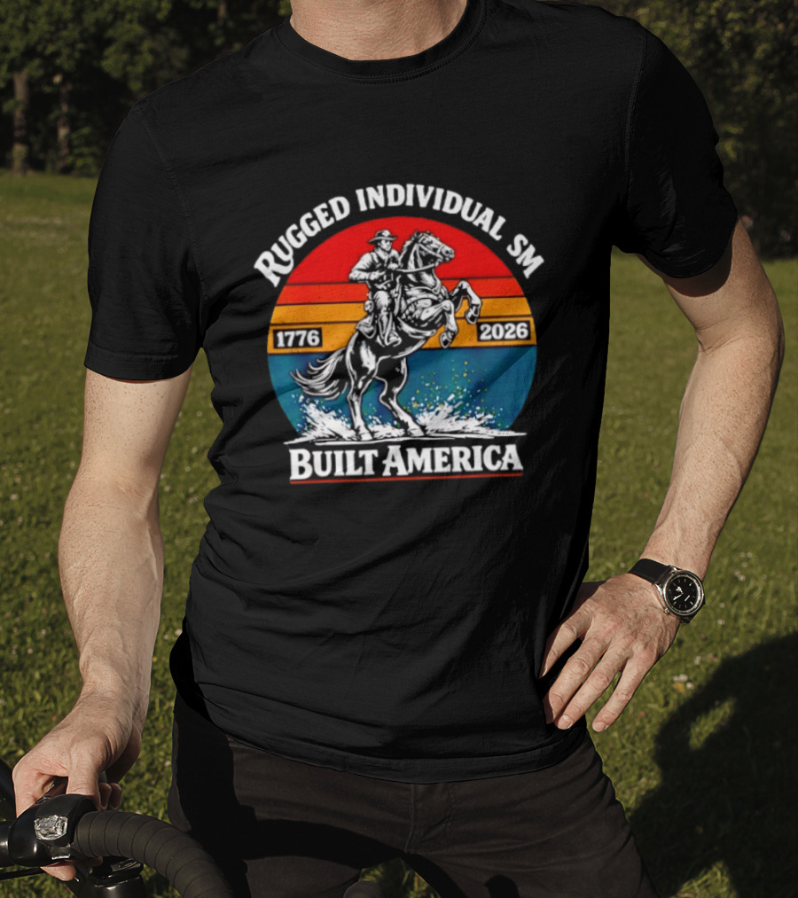 Rugged Individualism 1776 2026 Built America Retro Vintage USA Flag Patriotic T-Shirt