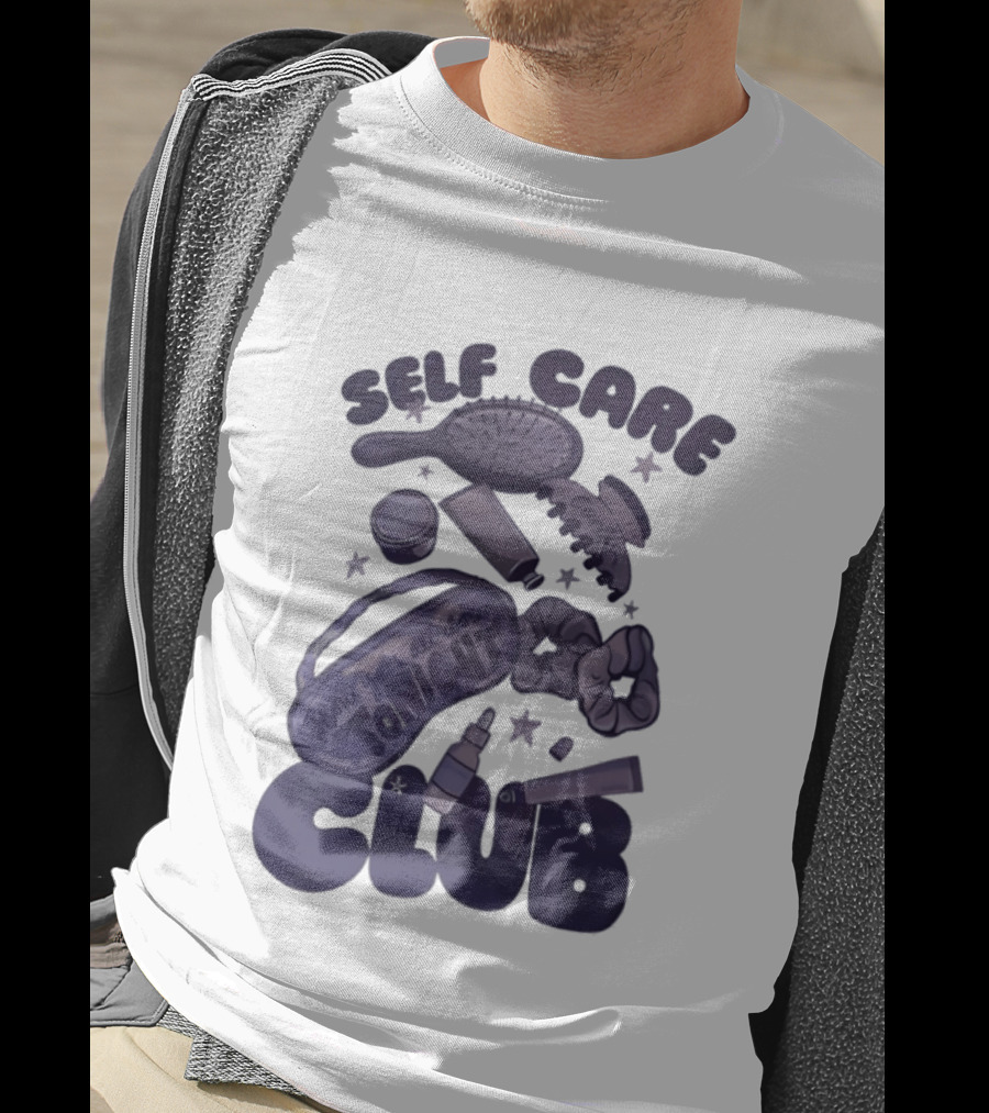 Daddy And Carly Self Care Club How You’s All Cloing Tonight T-Shirt