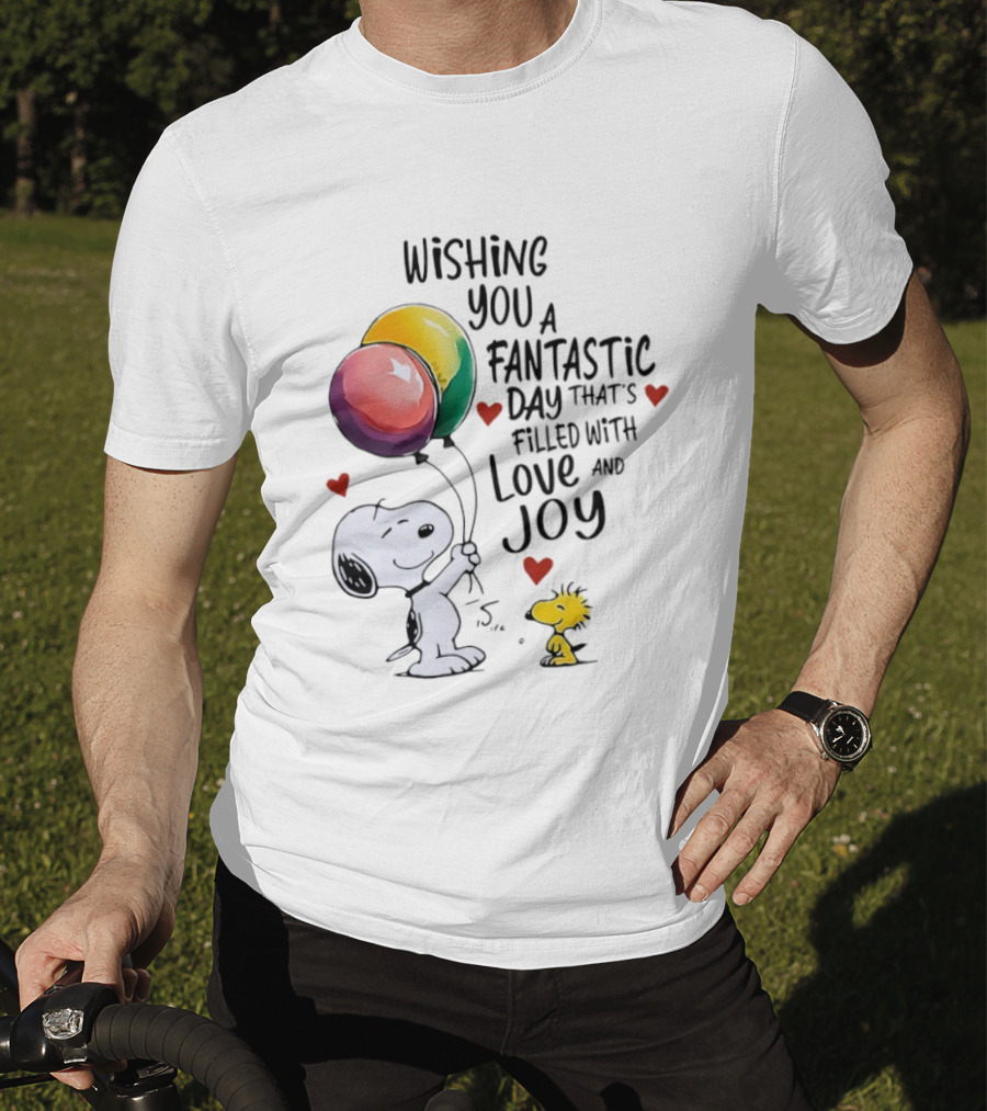 Snoopy Woodstock Wishing You A Fantastic Day Filled With Love Joy Balloons Hearts T-Shirt