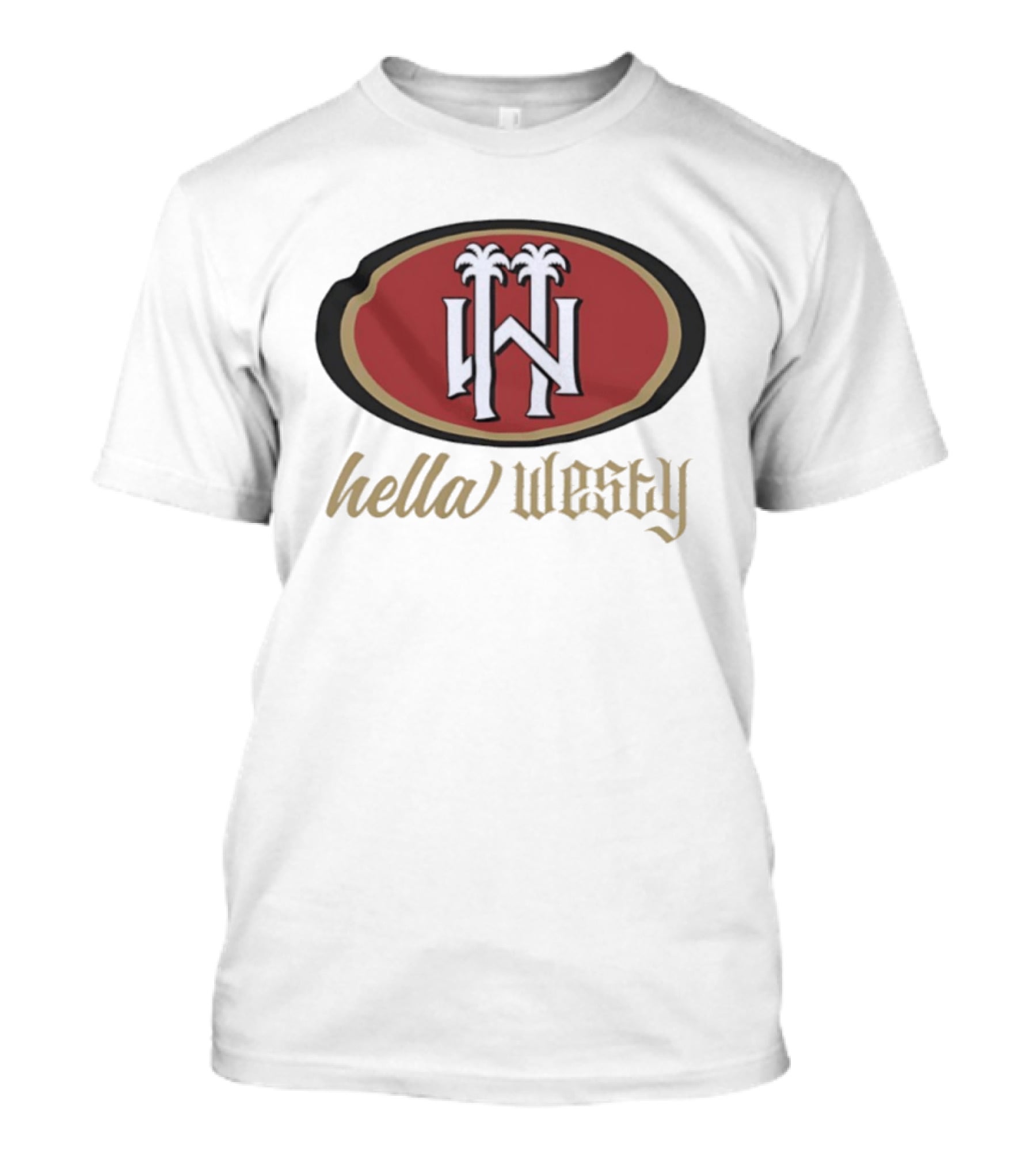 Hella Westy 49ers Style San Francisco Iconic T-Shirt
