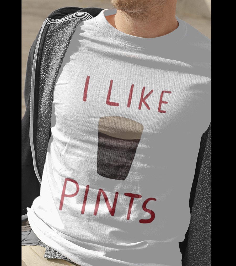 I Like Pints Beer Humor T-Shirt
