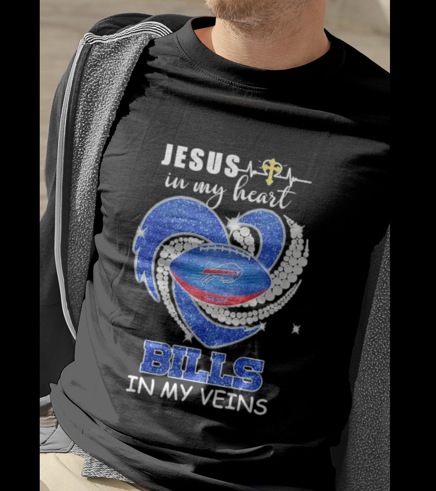 Jesus In My Heart Buffalo Bills In My Veins T-Shirt