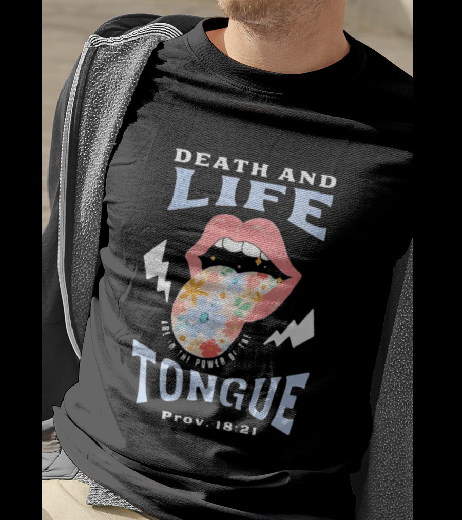 Death And Life Power Of The Tongue Proverbs 18:21 Floral T-Shirt