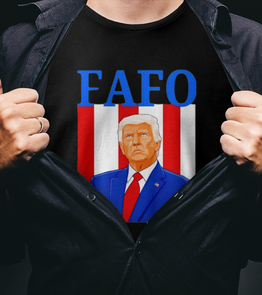 FAFO Trump USA Patriotic Bold Red White Blue T-Shirt