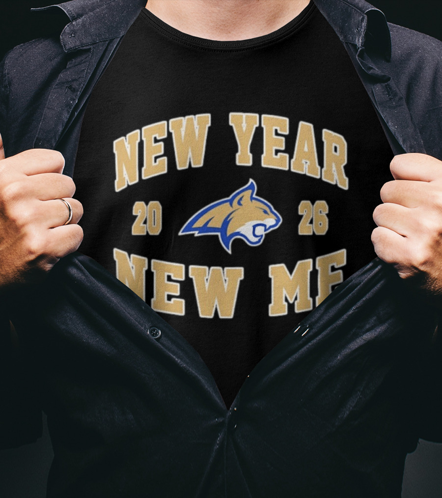 New Year New Me 2026 Montana State Bobcats Football T-Shirt