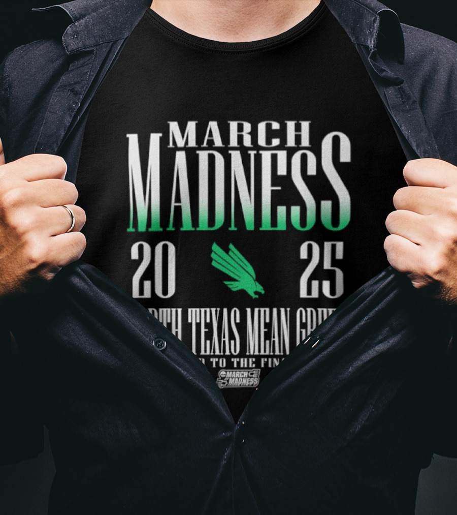 March Madness 2025 North Texas Mean Green The Road To The Final Four T-Shirt
