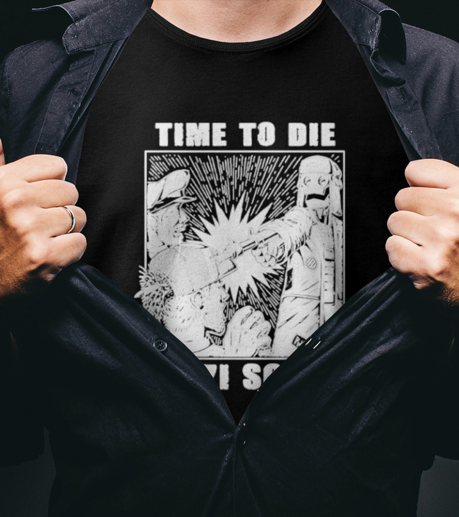 Time To Die Nazi Scum T-Shirt