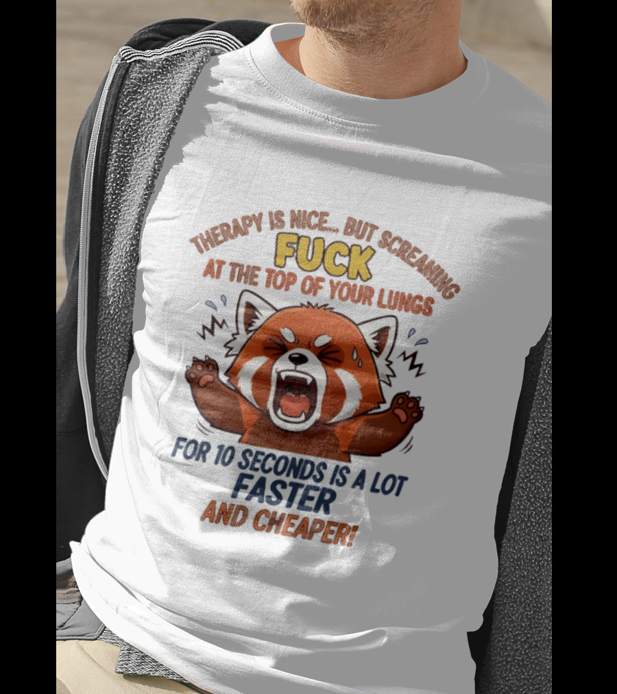 Therapy Is Nice But Screaming Fuck Faster Cheaper Funny Fox T-Shirt