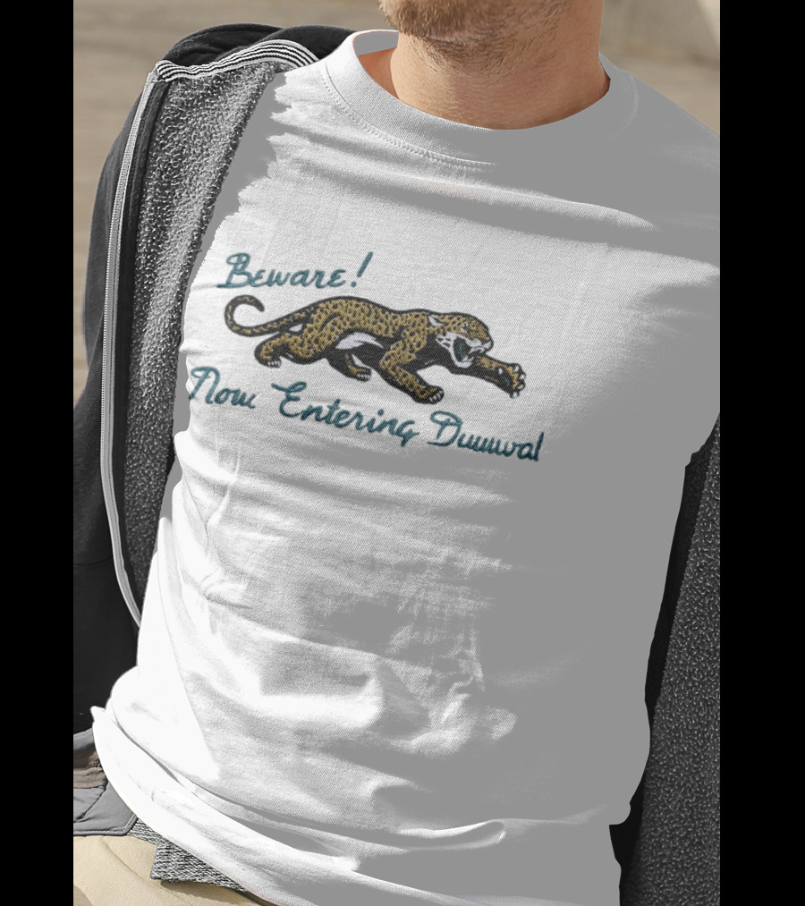 Beware Now Entering Duuuval Jaguar T-Shirt