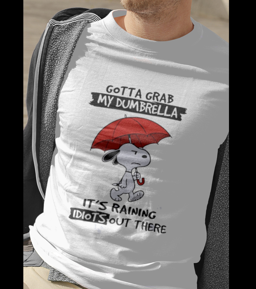 Snoopy Gotta Grab My Dumbrella It's Raining Out There T-Shirt