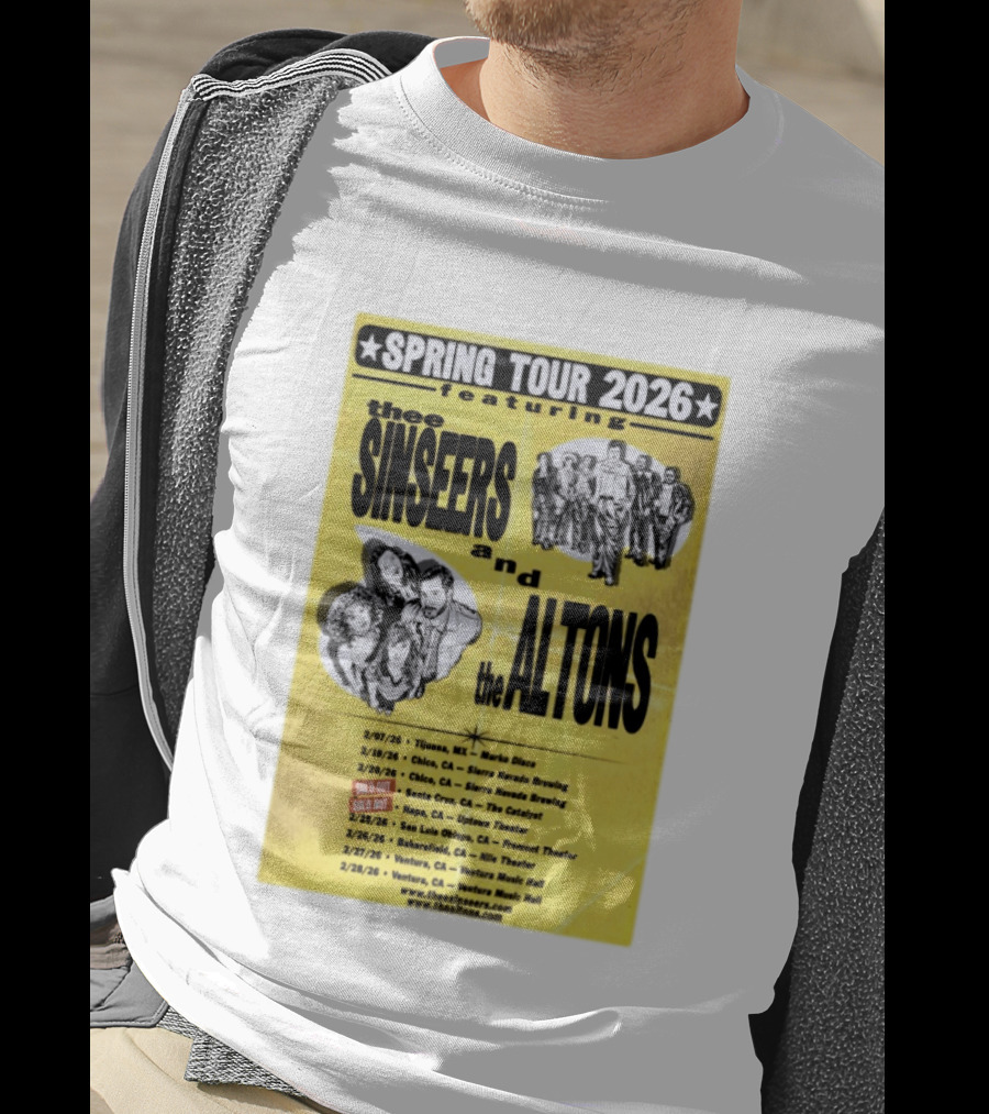 The Sinseers And The Altons Spring Tour 2026 Featuring Tijuana Chico Santa Cruz Napa San Luis Obispo Bakersfield Ventura T-Shirt