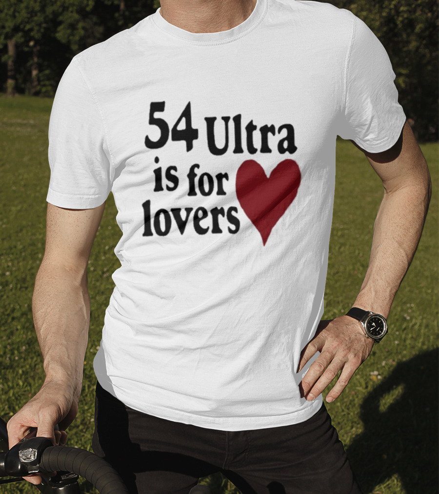 54 Ultra Is For Lovers Heart T-Shirt