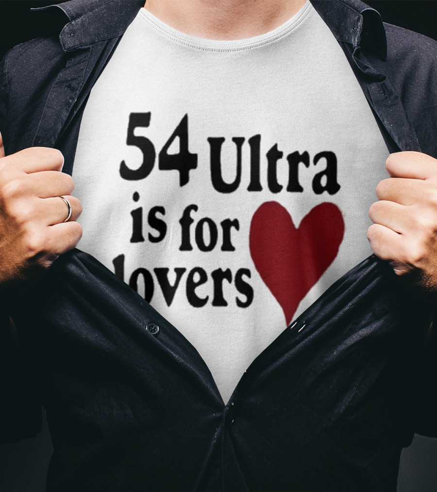 54 Ultra Is For Lovers Heart T-Shirt