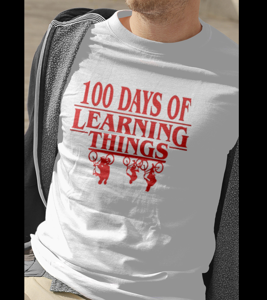 100 Days Of Learning Things Stranger Things T-Shirt