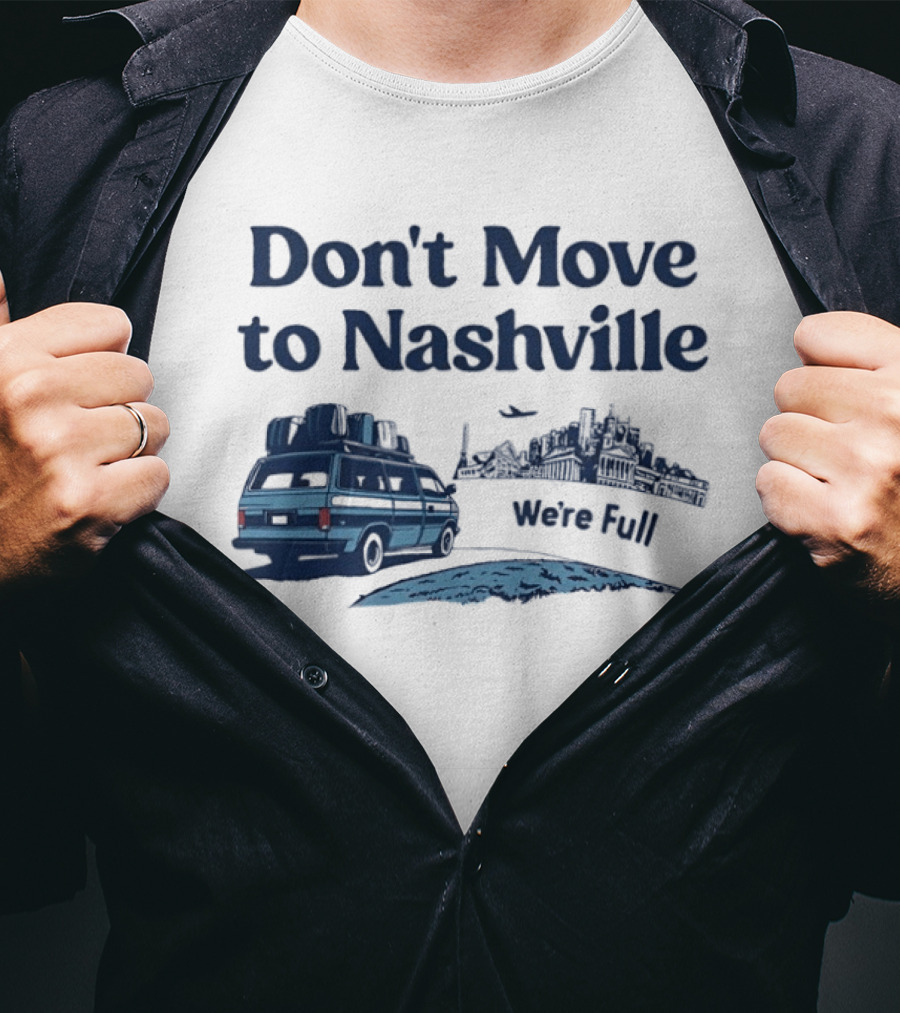 Don't Move To Nashville Van And City Silhouette We're Full Retro Travel T-Shirt