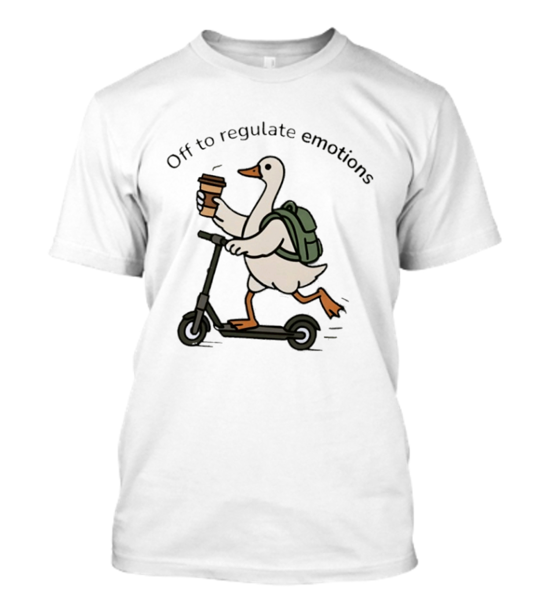 Scooter Riding Goose With Coffee And Backpack Off To Regulate Emotions T-Shirt