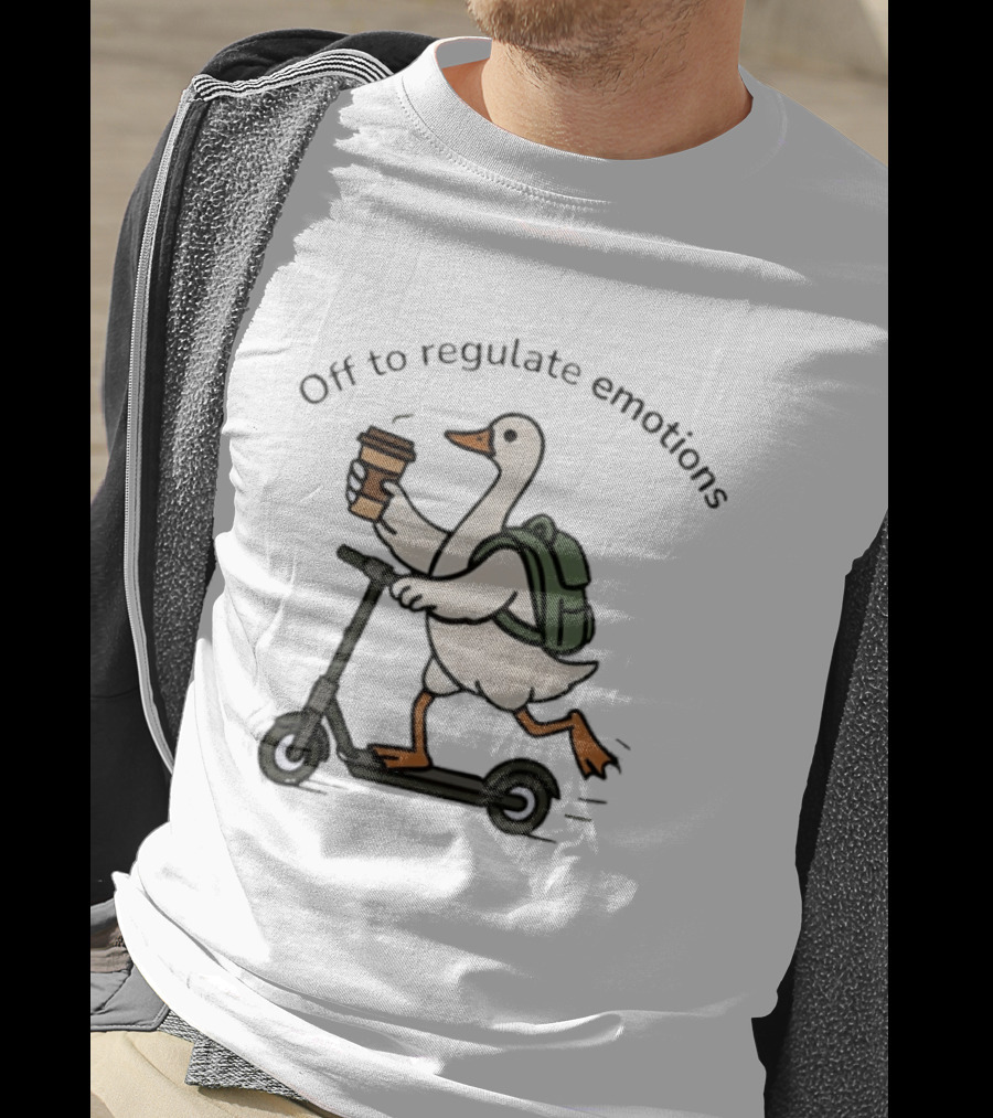Scooter Riding Goose With Coffee And Backpack Off To Regulate Emotions T-Shirt