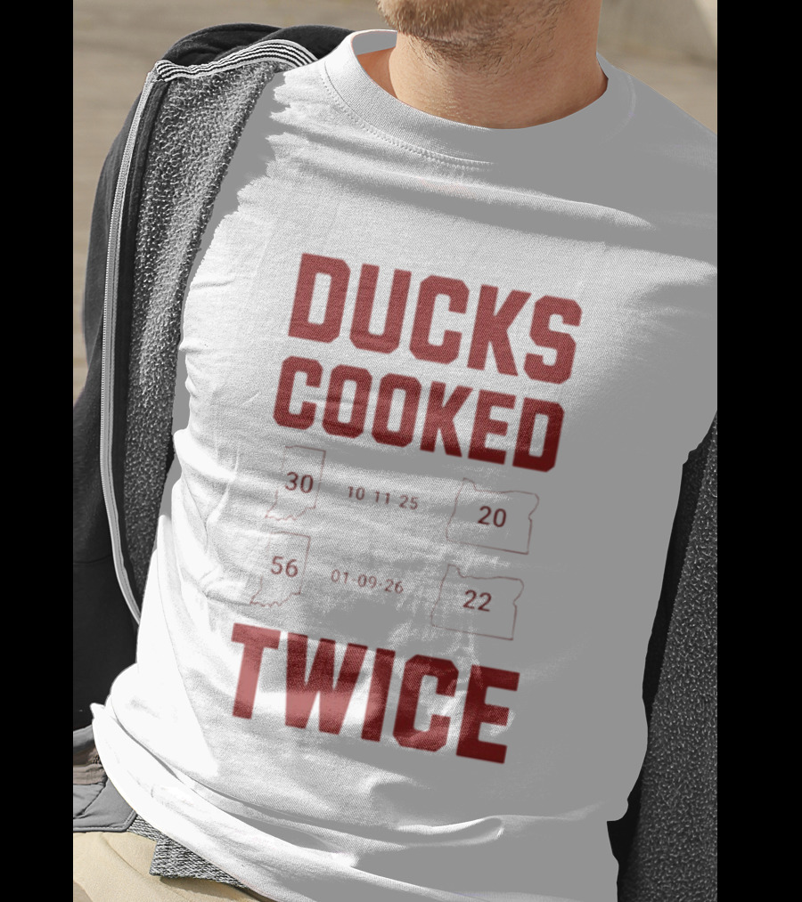 Ducks Cooked Twice Indiana Hoosiers 56 22 Victory Over Oregon 30 20 T-Shirt