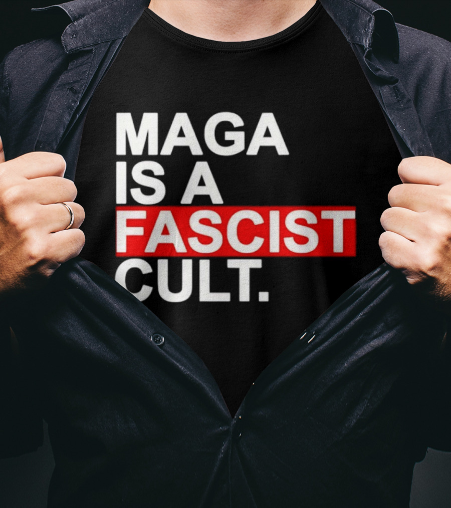 MAGA Is A Fascist Cult T-Shirt