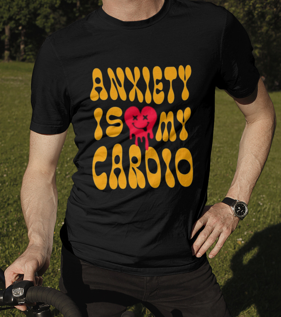 Anxiety Is My Cardio Melting Heart Yellow T-Shirt
