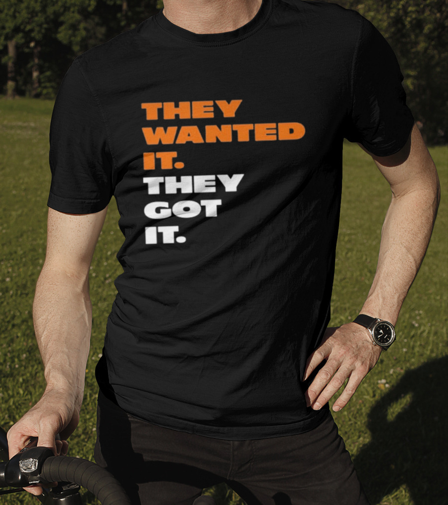 Bears Beat Green Bay They Wanted It They Got It T-Shirt