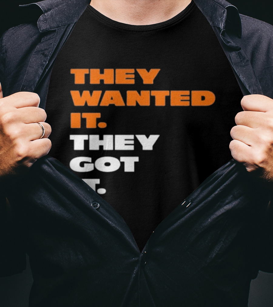 Bears Beat Green Bay They Wanted It They Got It T-Shirt