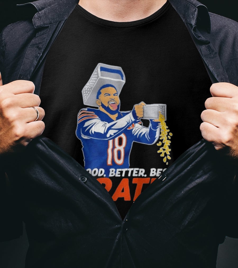 Caleb Williams Good Better Best Grate Chicago Bears Football Cheesy Grater T-Shirt