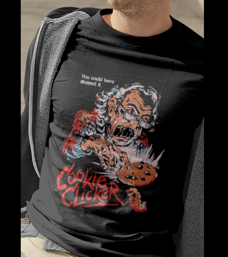 Displeased Grandma Cookie Clicker You Could Have Stopped It T-Shirt