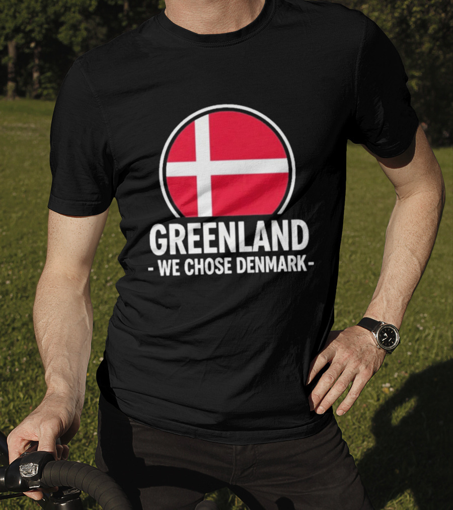 Greenland We Chose Denmark Danish Flag Circle T-Shirt