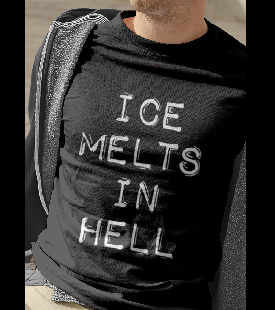 ICE Melts In Hell Bold White T-Shirt