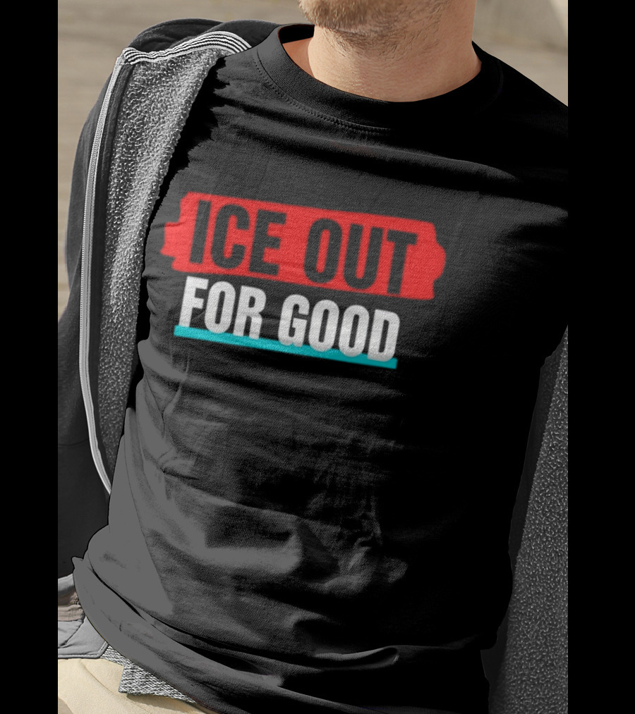 Ice Out For Good T-Shirt