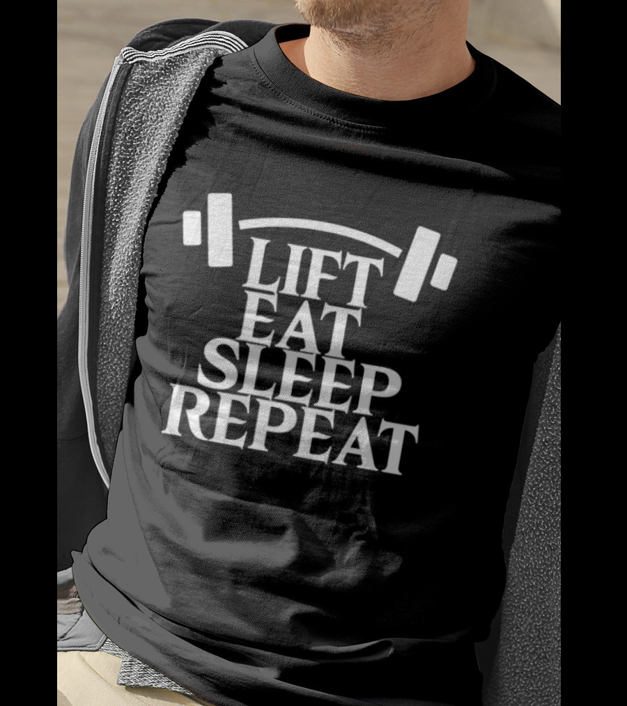 Lift Eat Sleep Repeat Barbell Fitness Motivation T-Shirt
