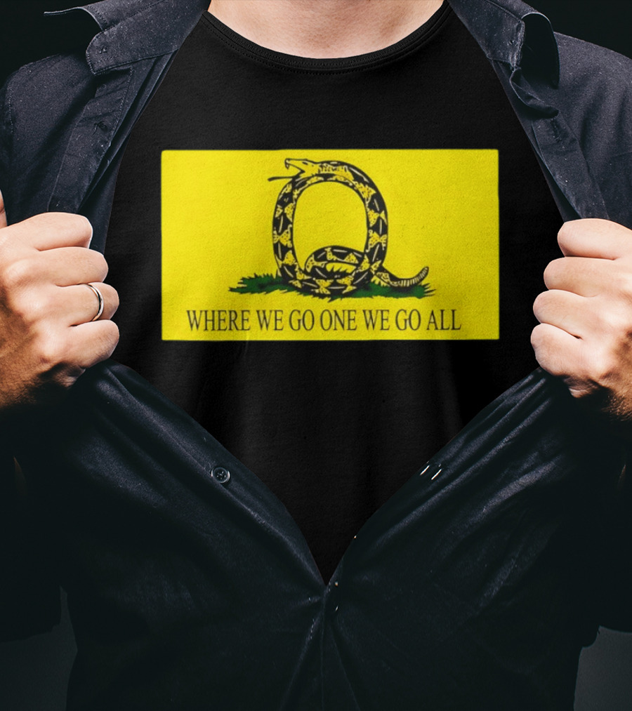 Snake Q Symbol Where We Go One We Go All T-Shirt