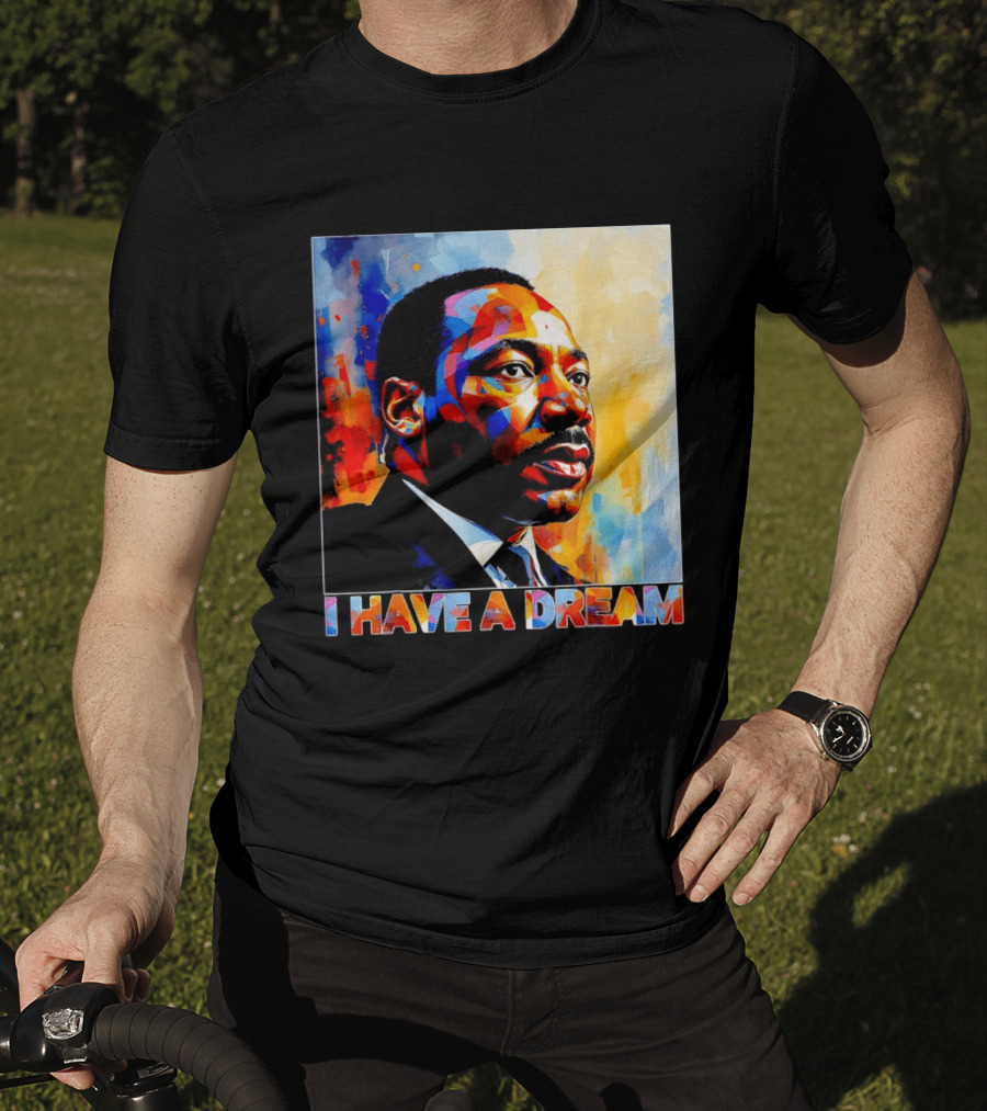 Black History Month Martin Luther King I Have A Dream T-Shirt