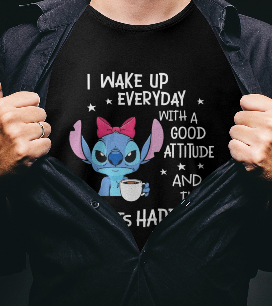 Stitch I Wake Up Everyday With A Good Attitude And Then Idiots Happen Coffee Cup T-Shirt