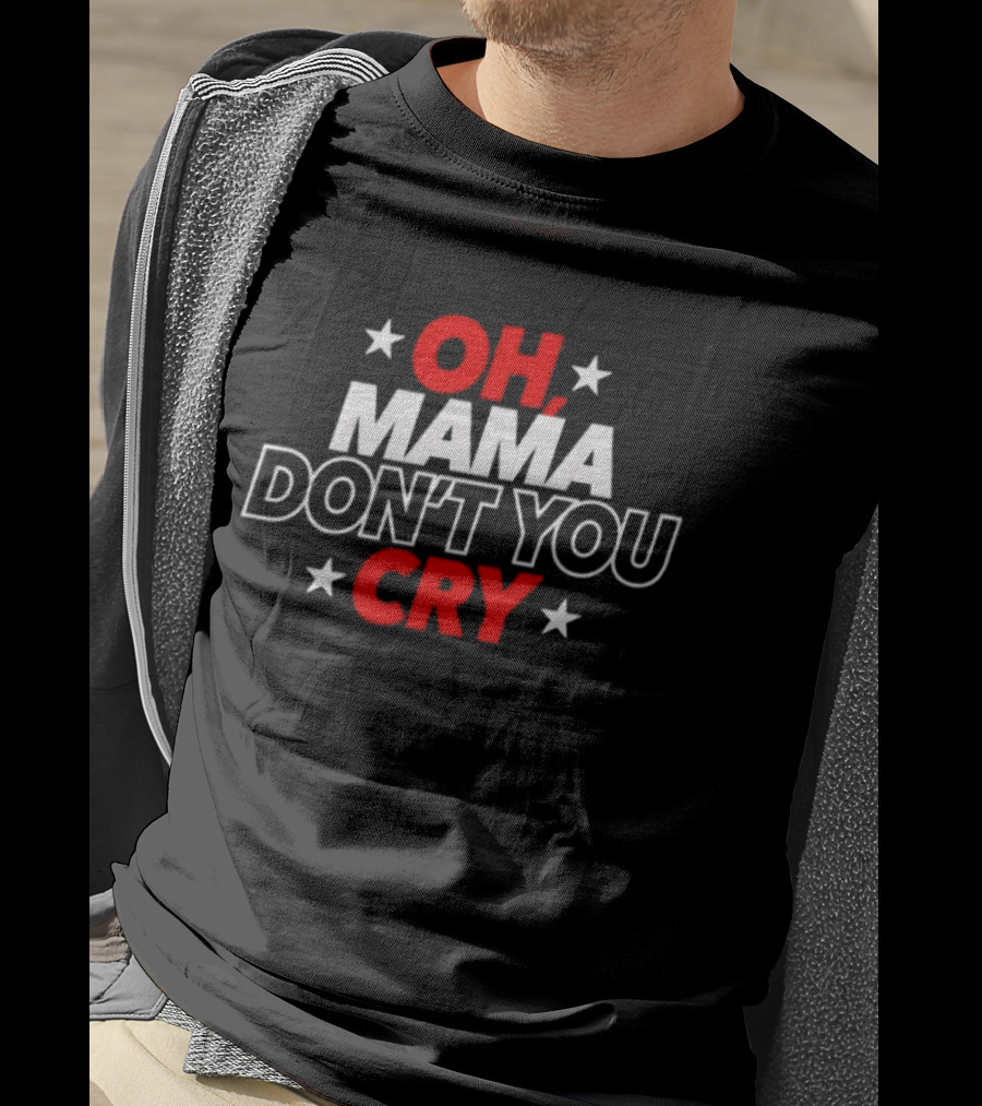 Oh Mama Don't You Cry Stars T-Shirt
