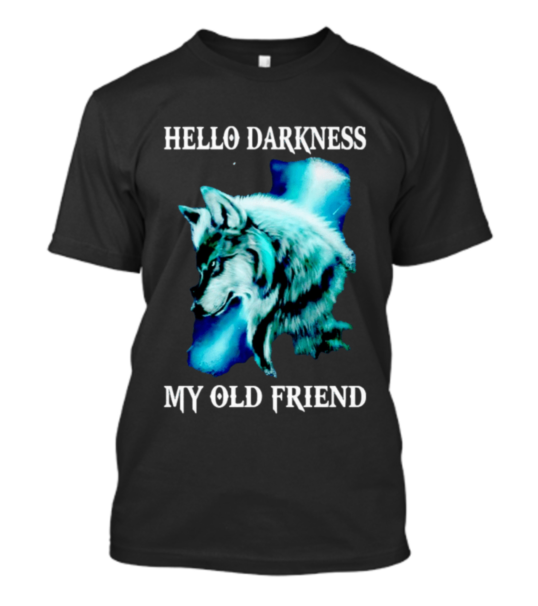 Hello Darkness My Old Friend Wolf T-Shirt
