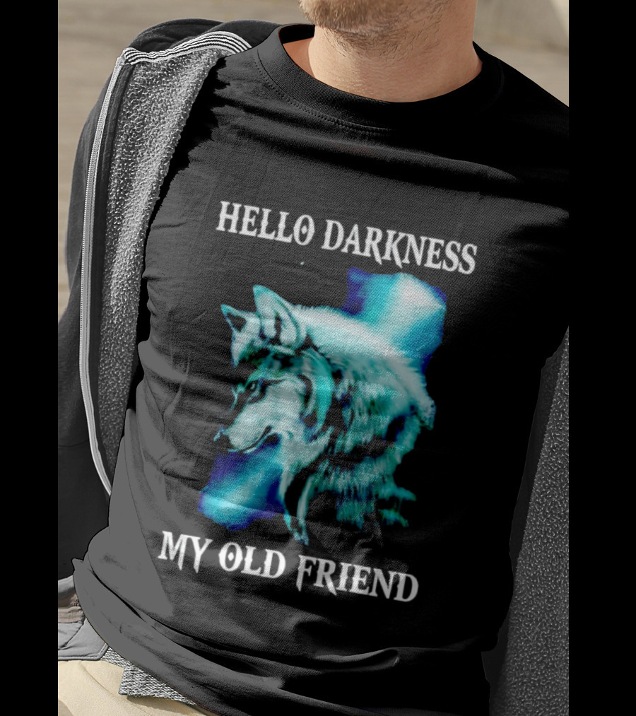 Hello Darkness My Old Friend Wolf T-Shirt