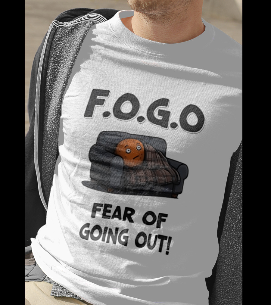 F.O.G.O Couch Potato Humor Fear Of Going Out T-Shirt