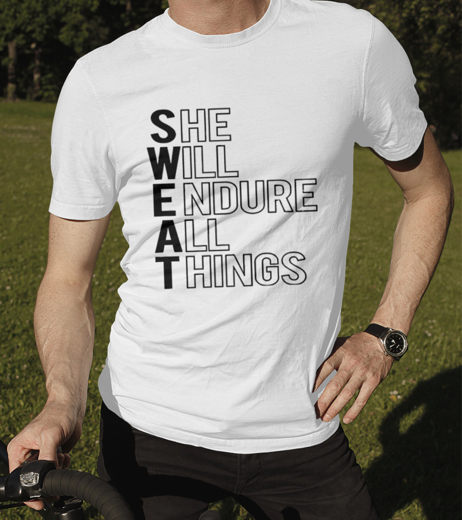 SWEAT She Will Endure All Things T-Shirt