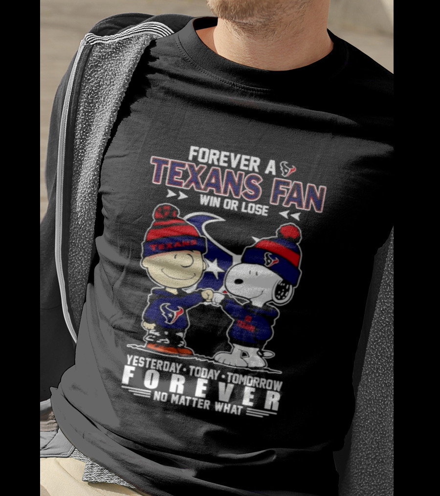 Texans Fan Forever Win Or Lose Charlie Brown Snoopy Fist Bump No Matter What T-Shirt