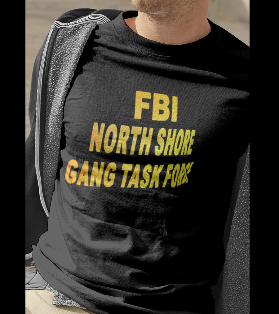 FBI North Shore Gang Task Force T-Shirt