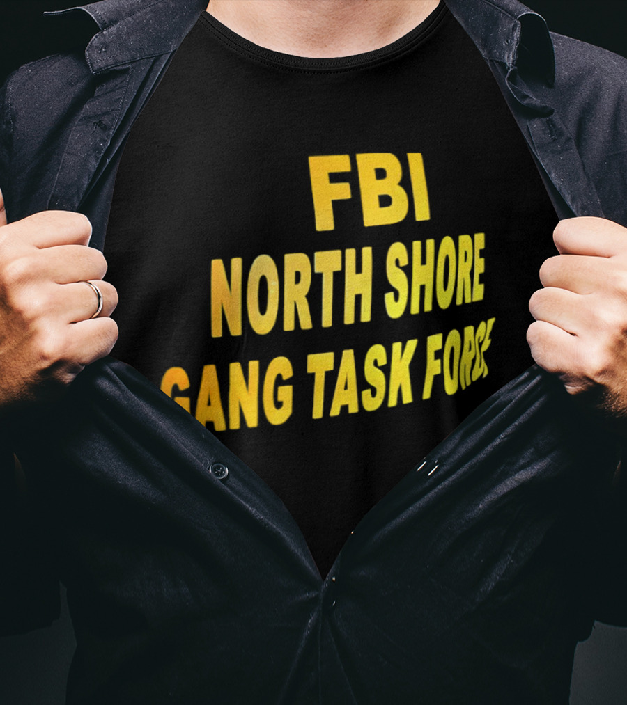 FBI North Shore Gang Task Force T-Shirt