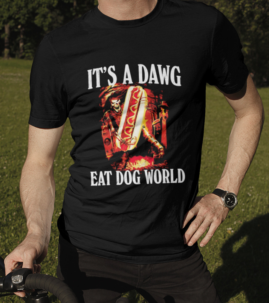 Grim Reaper With Hotdog It's A Dawg Eat Dog World T-Shirt