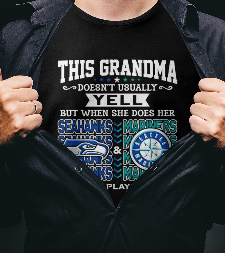 Seattle Seahawks Mariners Grandma Yell Are Playing T-Shirt